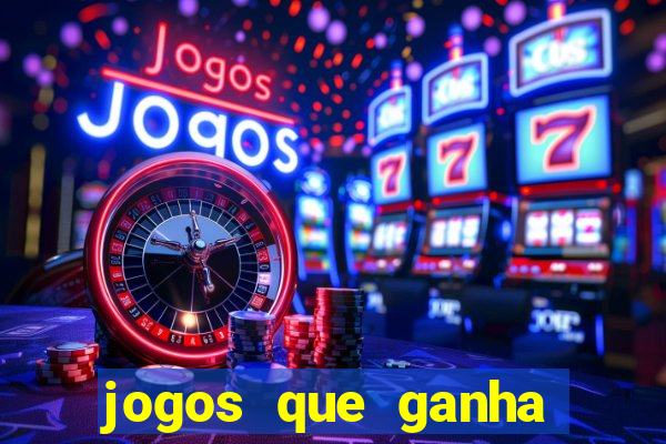 jogos que ganha dinheiro de verdade sem pagar nada